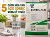 Cách Hòa Tan Acid Sorbic Đúng Kỹ Thuật Cho Từng Loại Sản Phẩm