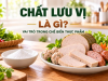 Chất Lưu Vị Là Gì? Sự Thật Về 