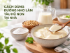 Hướng Dẫn Dùng Đường Nho Làm Tàu Hũ Non Hiệu Quả Tại Nhà