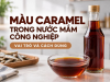 Màu Caramel Trong Nước Mắm Công Nghiệp: Vai Trò Và Cách Dùng Chuẩn
