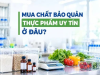 Mua Chất Bảo Quản Thực Phẩm Uy Tín Ở Đâu?