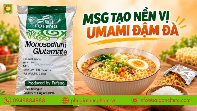 MSG tạo nền vị umami đậm đà cho gói gia vị mì.