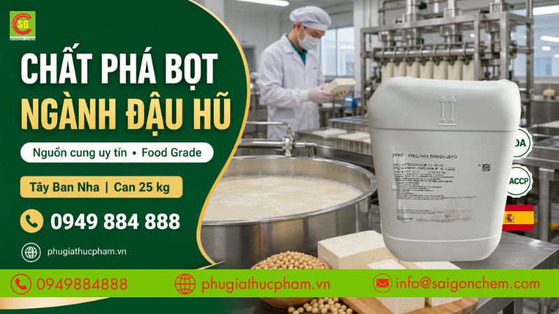 Địa chỉ bán chất phá bọt uy tín cho ngành đậu hũ