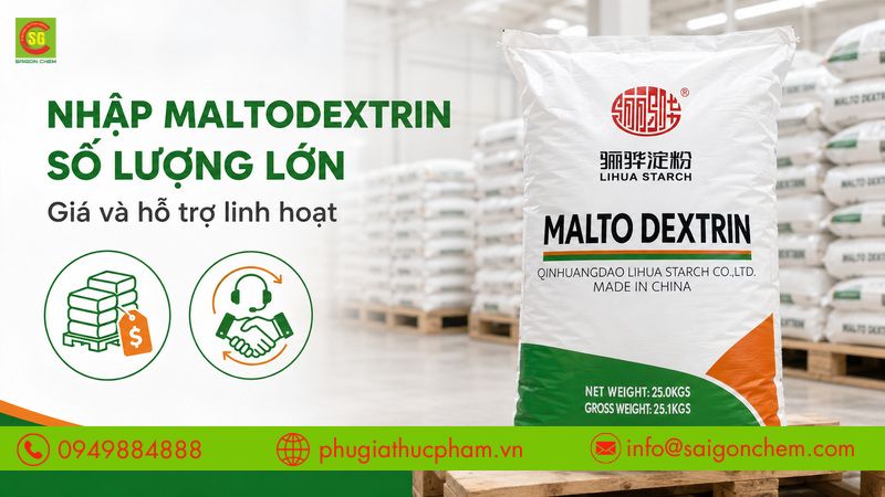 Chính sách giá và hỗ trợ linh hoạt dành cho khách hàng nhập Maltodextrin số lượng lớn.