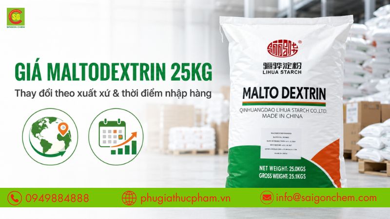 Giá Maltodextrin 25kg thay đổi theo xuất xứ và thời điểm nhập hàng.