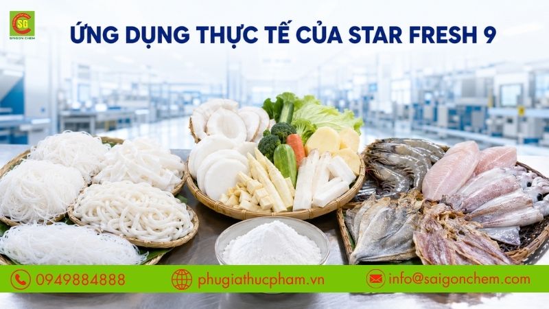 Star Fresh 9 được ứng dụng trong tinh bột, nông sản và thủy sản chế biến.