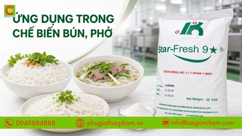 Star Fresh 9 là phụ gia được sử dụng trong chế biến bún, phở và thực phẩm.
