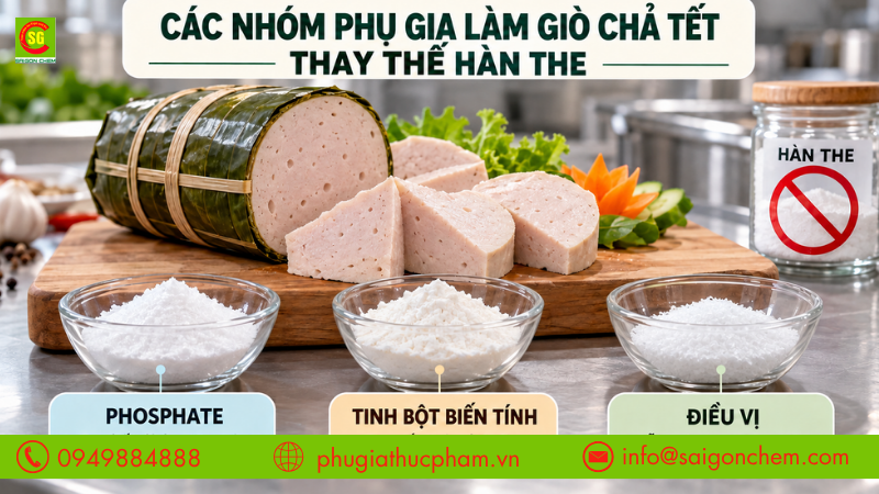 Các nhóm phụ gia làm giò chả Tết an toàn giúp tạo kết cấu dai giòn, giữ nước và cải thiện hương vị
