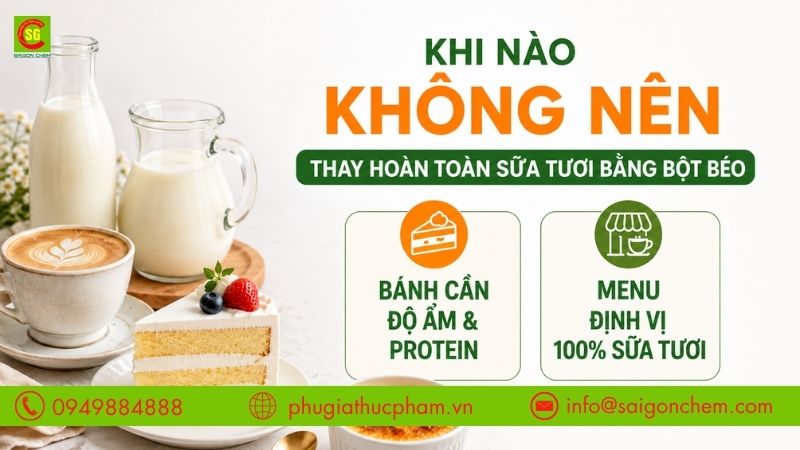 Trường hợp không nên thay sữa tươi bằng bột béo