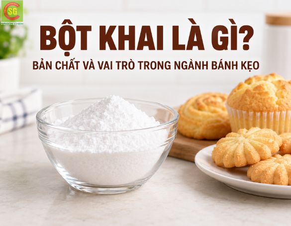 Bột Khai Là Gì? Bản Chất Hóa Học Và Vai Trò Trong Ngành Bánh Kẹo