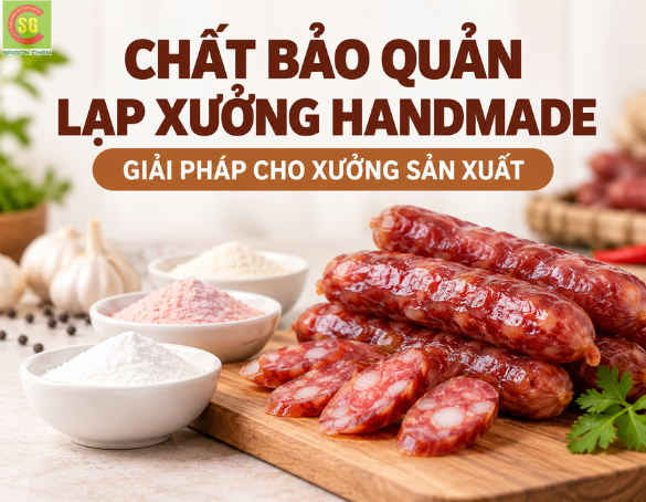 Chất Bảo Quản Lạp Xưởng Handmade Để Được Lâu