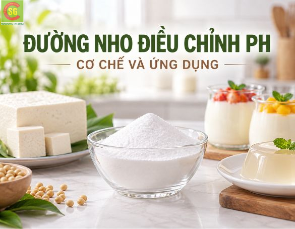 Đường Nho Điều Chỉnh pH – Cơ Chế Và Ứng Dụng Cho Thực Phẩm