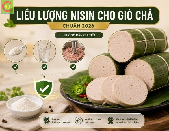 Liều Lượng Nisin Cho Giò Chả Chuẩn 2026: Hướng Dẫn Chi Tiết