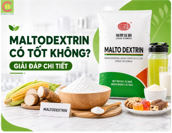 Maltodextrin Có Tốt Không? Giải Đáp Chi Tiết Từ A-Z