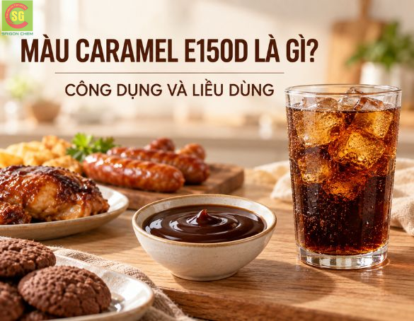 Màu Caramel E150d Là Gì? Công Dụng, Liều Dùng Và Giá Sỉ 2026