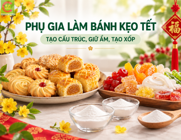 Phụ Gia Làm Bánh Kẹo Tết: Nhóm Tạo Cấu Trúc, Giữ Ẩm, Tạo Xốp