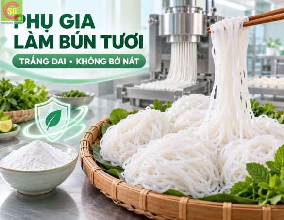 Phụ Gia Làm Bún Tươi: Bí Quyết Trắng Dai, Không Bở Nát Chuẩn