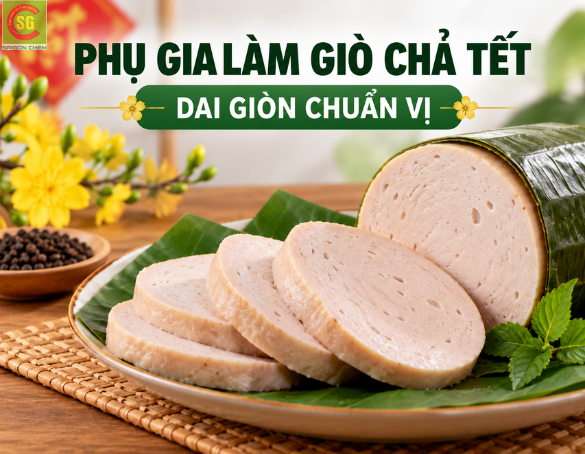 Phụ Gia Làm Giò Chả Tết Không Hàn The, Dai Giòn Chuẩn Vị