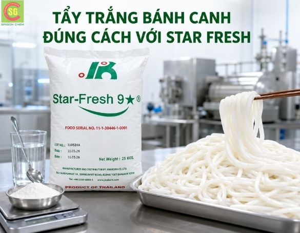 Tẩy Trắng Bánh Canh An Toàn, Hiệu Quả Với Star Fresh